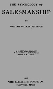 The Psychology of Salesmanship by William Walker Atkinson