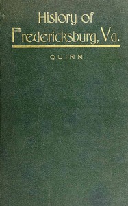 The History of the City of Fredericksburg, Virginia by S. J. Quinn