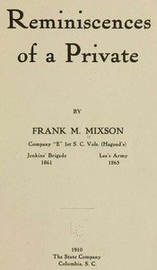 Reminiscences of a Private by Frank M. Mixson