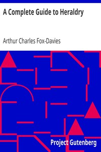 A Complete Guide to Heraldry by Arthur Charles Fox-Davies