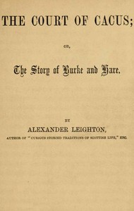 The Court of Cacus; Or, The Story of Burke and Hare by Alexander Leighton