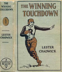 The Winning Touchdown: A Story of College Football by Lester Chadwick