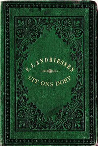 Uit Ons Dorp: Drie Verhalen voor Meisjes by P. J. Andriessen