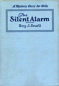 The Silent Alarm by Roy J. Snell