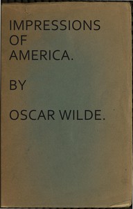 Impressions of America by Oscar Wilde