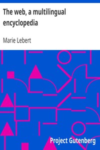 The web, a multilingual encyclopedia by Marie Lebert