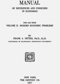 Manual of References and Exercises in Economics for Use with Volume II. Modern