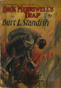 Dick Merriwell's Trap; Or, The Chap Who Bungled by Burt L. Standish