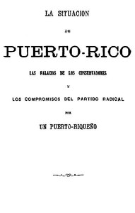 La situacion de Puerto-Rico by Anonymous