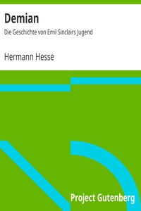 Demian: Die Geschichte von Emil Sinclairs Jugend by Hermann Hesse