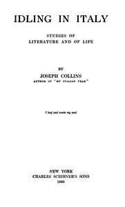 Idling in Italy: Studies of literature and of life by Joseph Collins