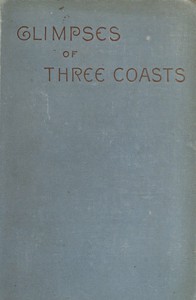 Glimpses of Three Coasts by Helen Hunt Jackson