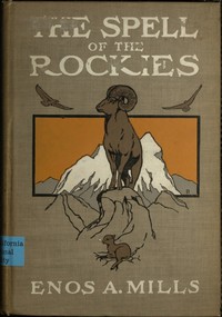 The Spell of the Rockies by Enos A. Mills