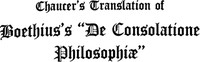 Chaucer's Translation of Boethius's "De Consolatione Philosophiae" by Boethius