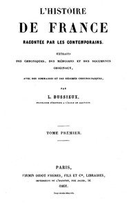 L'Histoire de France racontée par les Contemporains (Tome 1/4) by L. Dussieux