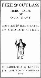 Pike &amp; Cutlass: Hero Tales of Our Navy by George Gibbs