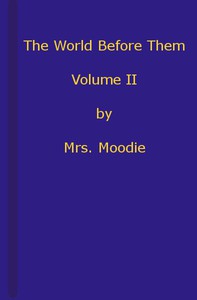 The World Before Them: A Novel. Volume 2 (of 3) by Susanna Moodie