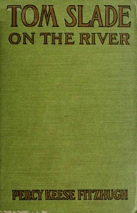 Tom Slade on the River by Percy Keese Fitzhugh
