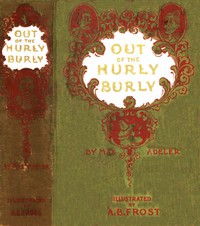 Out of the Hurly-Burly; Or, Life in an Odd Corner by Charles Heber Clark