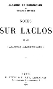 Notes sur Laclos et Les Liaisons Dangereuses by Boisjoslin and Mossé