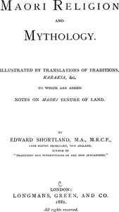 Maori Religion and Mythology by Edward Shortland