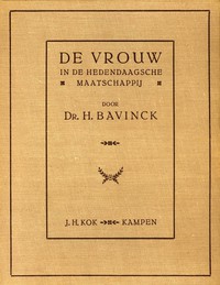 De vrouw in de hedendaagsche maatschappij by Herman Bavinck