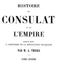 Histoire du Consulat et de l'Empire, (Vol. 06 / 20) by Adolphe Thiers