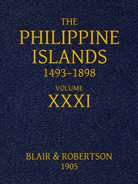 The Philippine Islands, 1493-1898: Volume 31, 1640 by Diego Aduarte