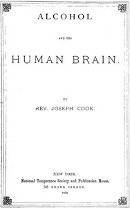 Alcohol and the Human Brain by Joseph Cook