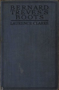 Bernard Treves's Boots: A Novel of the Secret Service by Laurence Clarke