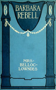 Barbara Rebell by Marie Belloc Lowndes