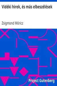 Vidéki hirek, és más elbeszélések by Zsigmond Móricz