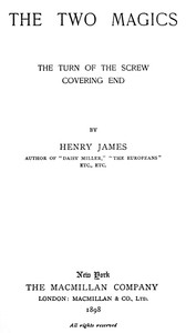 The Two Magics: The Turn of the Screw, Covering End by Henry James