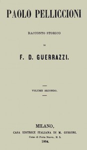 Paolo Pelliccioni, Volume 2 (of 2) by Francesco Domenico Guerrazzi