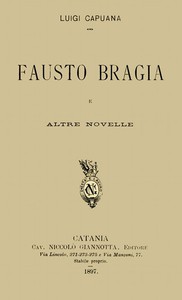 Fausto Bragia, e altre novelle by Luigi Capuana