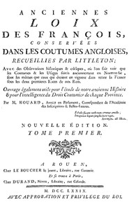 Anciennes loix des François, conservées dans les coutumes angloises, recueillies