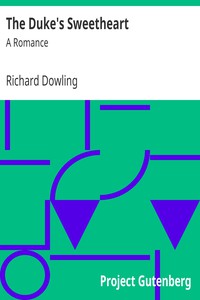 The Duke's Sweetheart: A Romance by Richard Dowling