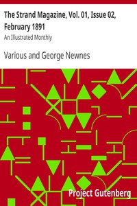 The Strand Magazine, Vol. 01, Issue 02, February 1891 by Various