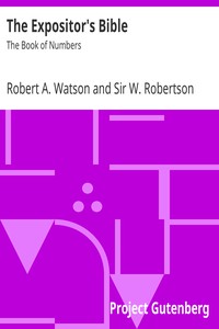 The Expositor's Bible: The Book of Numbers by Robert A. Watson