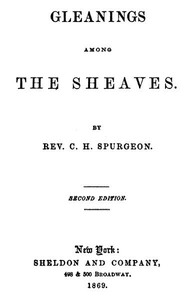 Gleanings among the Sheaves by C. H. Spurgeon