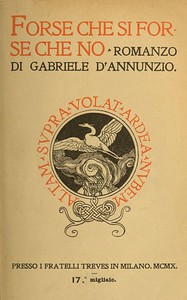 Forse che sì forse che no by Gabriele D'Annunzio