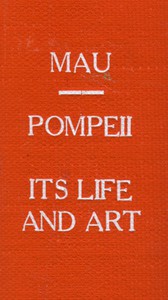 Pompeii, Its Life and Art by August Mau