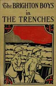 The Brighton Boys in the Trenches by James R. Driscoll