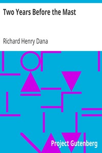 Two Years Before the Mast by Richard Henry Dana