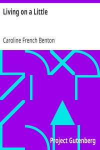 Living on a Little by Caroline French Benton