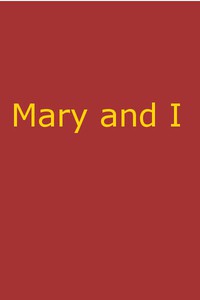 Mary and I: Forty Years with the Sioux by Stephen Return Riggs