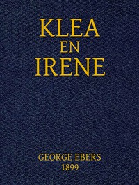 Klea en Irene: roman by Georg Ebers