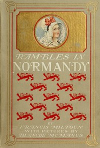 Rambles in Normandy by M. F. Mansfield