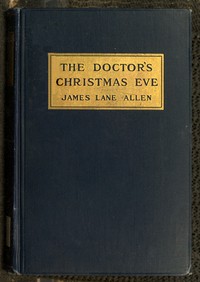 The Doctor's Christmas Eve by James Lane Allen