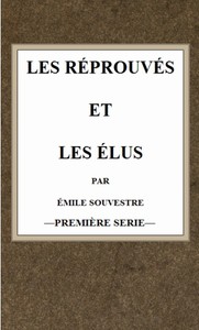 Les réprouvés et les élus (t.1) by Émile Souvestre